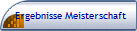 Ergebnisse Meisterschaft